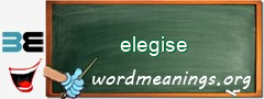 WordMeaning blackboard for elegise